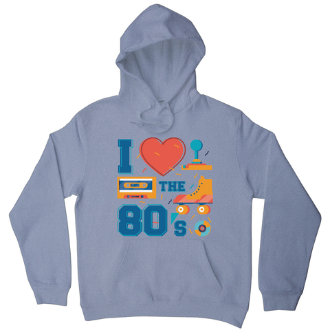 Love the 80's hoodie - Graphic Gear