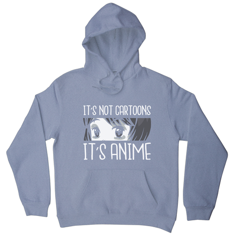Not cartoons anime hoodie - Graphic Gear