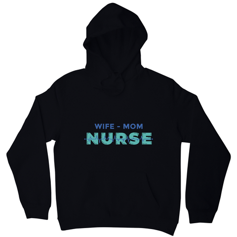 Wife mom nurse hoodie - Graphic Gear