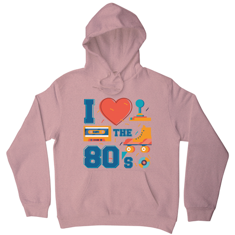 Love the 80's hoodie - Graphic Gear