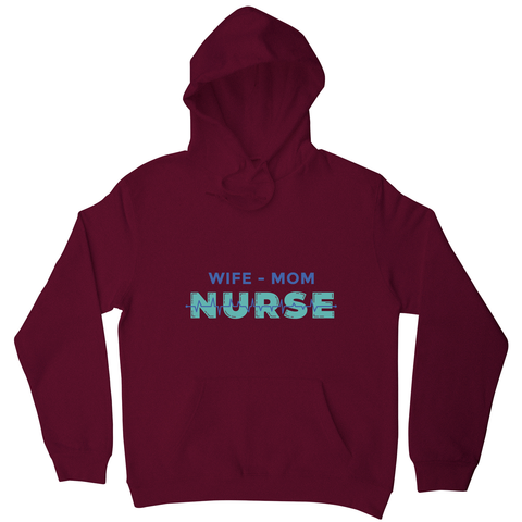 Wife mom nurse hoodie - Graphic Gear
