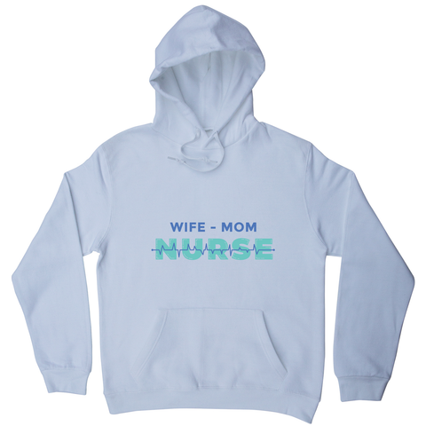 Wife mom nurse hoodie - Graphic Gear