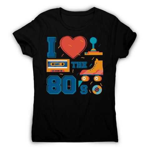 Love the 80's women's t-shirt - Graphic Gear
