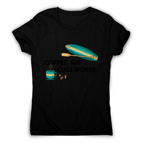 Paddle quote women's t-shirt - Graphic Gear