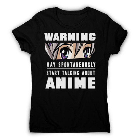 Anime warning quote women's t-shirt - Graphic Gear