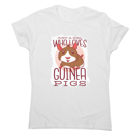 Girl love guinea pigs women's t-shirt - Graphic Gear