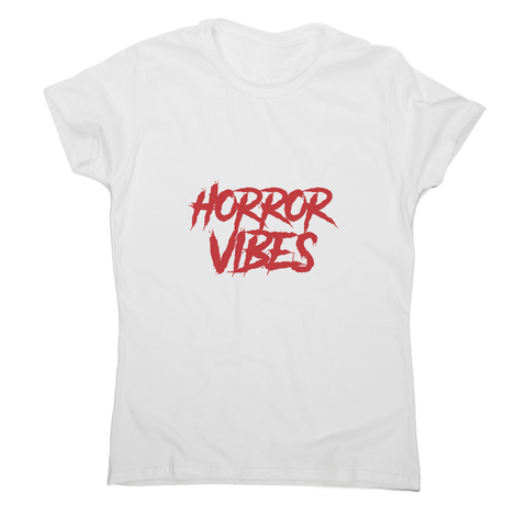 Horror vibes women's t-shirt - Graphic Gear