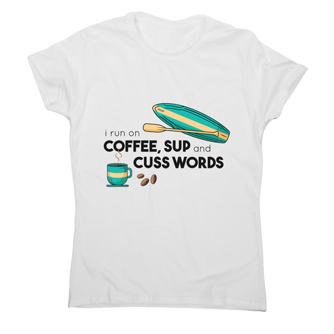 Paddle quote women's t-shirt - Graphic Gear