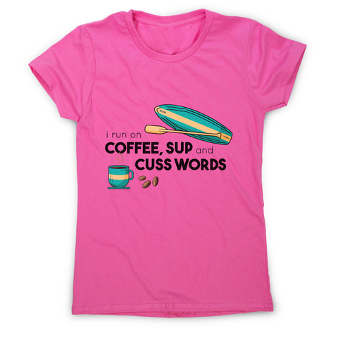 Paddle quote women's t-shirt - Graphic Gear