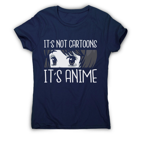 Not cartoons anime women's t-shirt - Graphic Gear