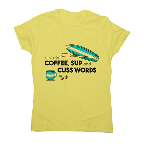Paddle quote women's t-shirt - Graphic Gear