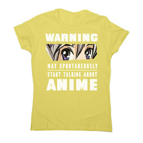 Anime warning quote women's t-shirt - Graphic Gear