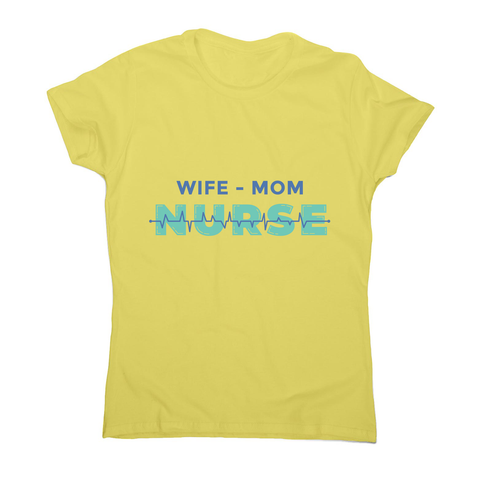 Wife mom nurse women's t-shirt - Graphic Gear