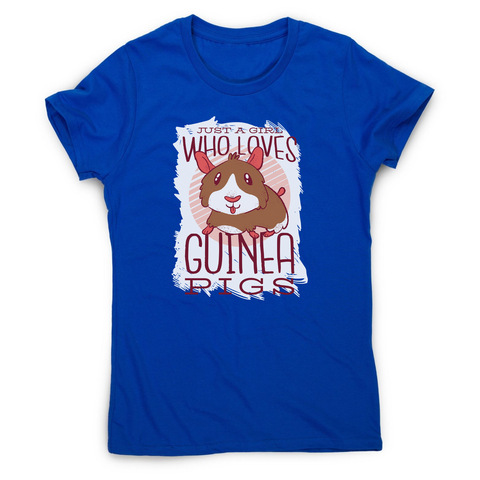 Girl love guinea pigs women's t-shirt - Graphic Gear