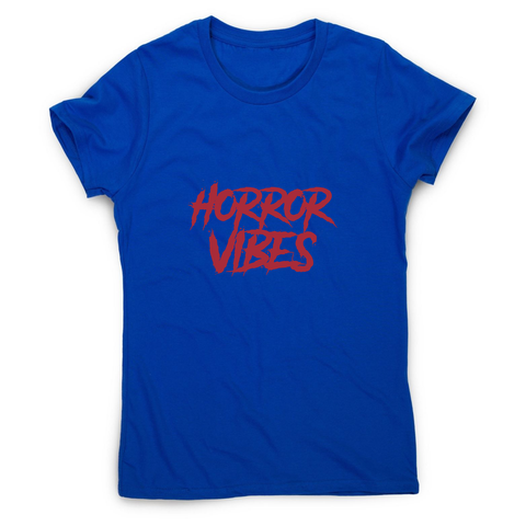 Horror vibes women's t-shirt - Graphic Gear