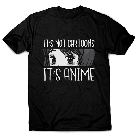 Not cartoons anime men's t-shirt - Graphic Gear