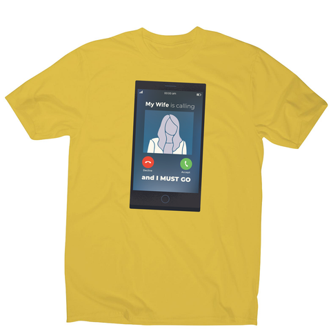 Wife calling men's t-shirt - Graphic Gear