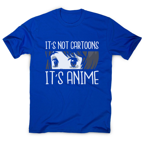 Not cartoons anime men's t-shirt - Graphic Gear
