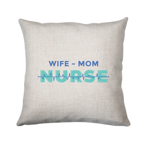 Wife mom nurse cushion cover pillowcase linen home decor - Graphic Gear