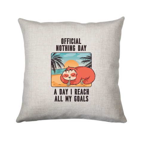 Sloth nothing day cushion cover pillowcase linen home decor - Graphic Gear