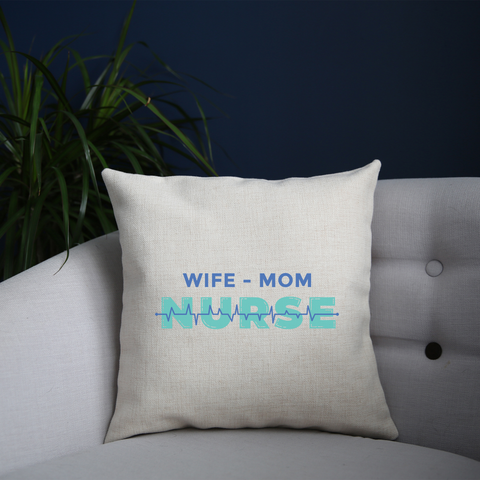 Wife mom nurse cushion cover pillowcase linen home decor - Graphic Gear