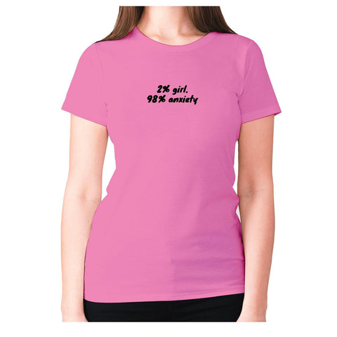 2% girl. 98% anxiety - women's premium t-shirt - Graphic Gear