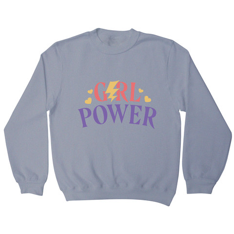 Girl power quote sweatshirt - Graphic Gear