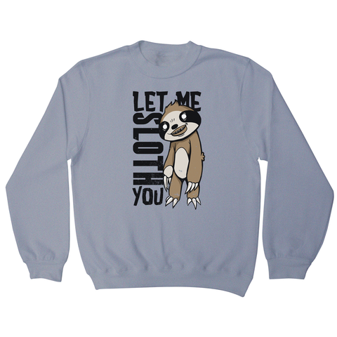 Creepy sloth sweatshirt - Graphic Gear