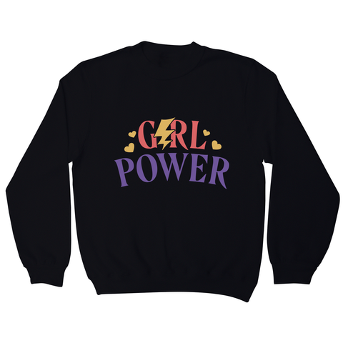 Girl power quote sweatshirt - Graphic Gear