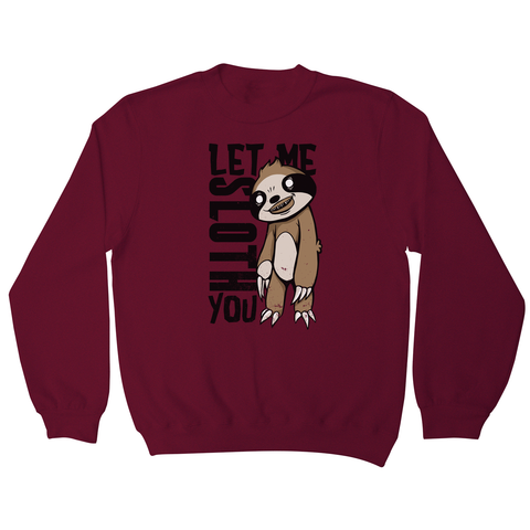 Creepy sloth sweatshirt - Graphic Gear