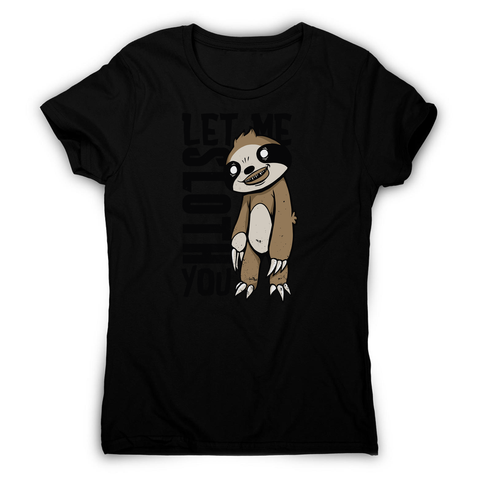 Creepy sloth women's t-shirt - Graphic Gear
