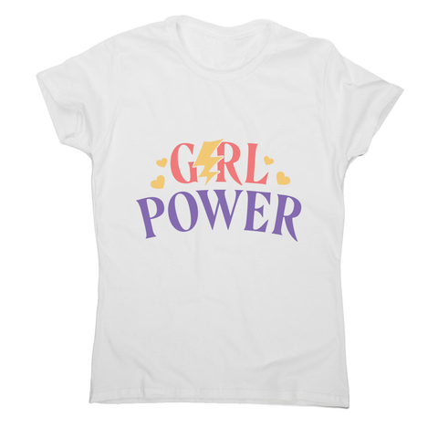 Girl power quote women's t-shirt - Graphic Gear