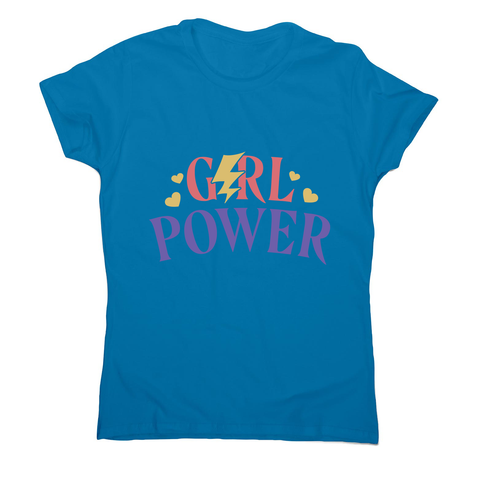 Girl power quote women's t-shirt - Graphic Gear