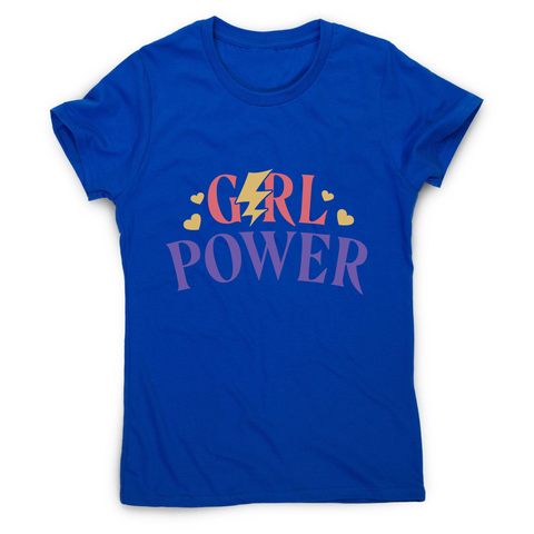 Girl power quote women's t-shirt - Graphic Gear