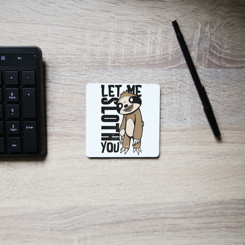 Creepy sloth coaster drink mat - Graphic Gear