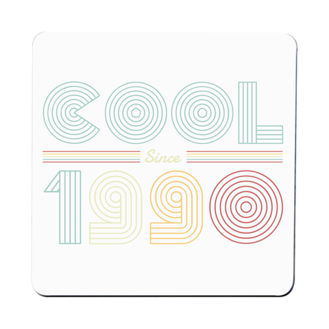 Cool since 1990 coaster drink mat - Graphic Gear