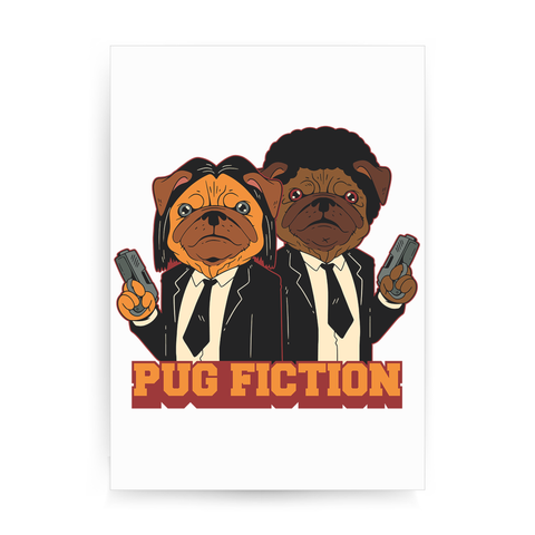 Pug fiction parody dog print poster wall art decor - Graphic Gear