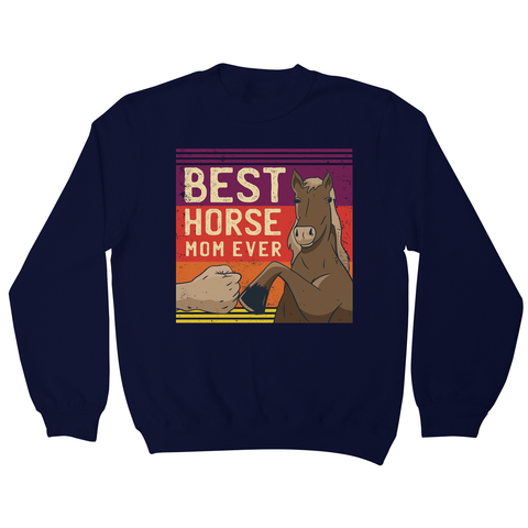 Best horse mom ever sweatshirt - Graphic Gear