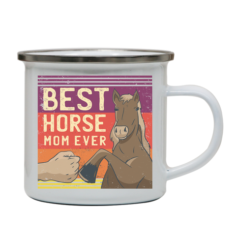 Best horse mom ever enamel camping mug outdoor cup colors - Graphic Gear