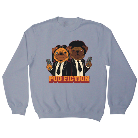Pug fiction parody dog sweatshirt - Graphic Gear