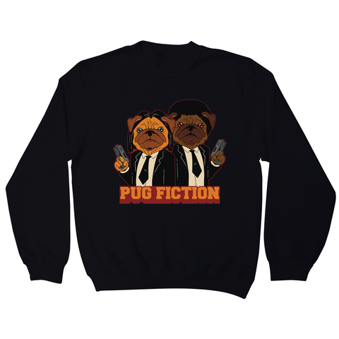 Pug fiction parody dog sweatshirt - Graphic Gear