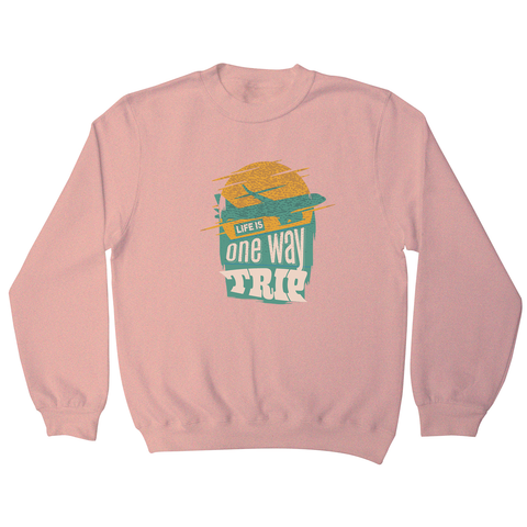Trip quote sweatshirt - Graphic Gear