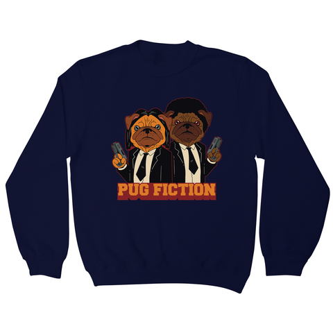Pug fiction parody dog sweatshirt - Graphic Gear