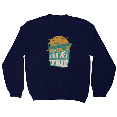 Trip quote sweatshirt - Graphic Gear