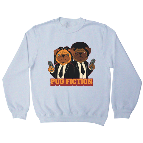 Pug fiction parody dog sweatshirt - Graphic Gear