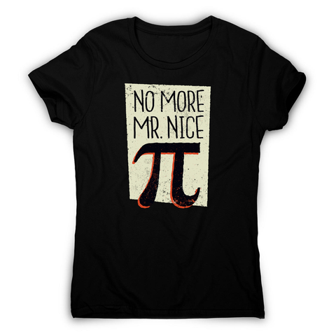 Mr nice pi women's t-shirt - Graphic Gear