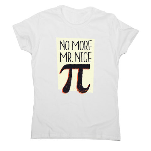 Mr nice pi women's t-shirt - Graphic Gear