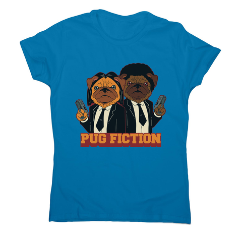 Pug fiction parody dog women's t-shirt - Graphic Gear