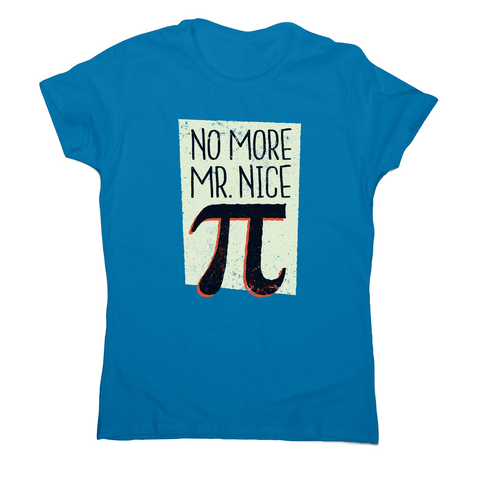 Mr nice pi women's t-shirt - Graphic Gear