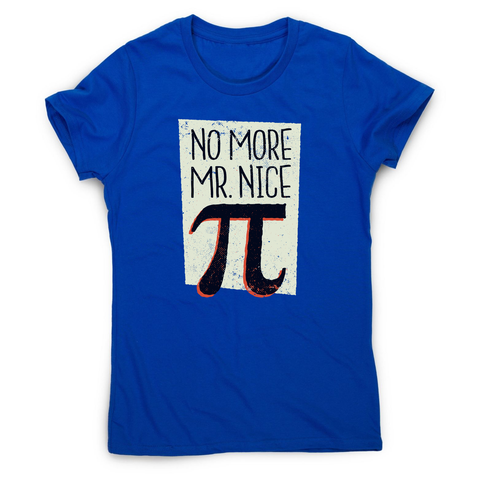 Mr nice pi women's t-shirt - Graphic Gear